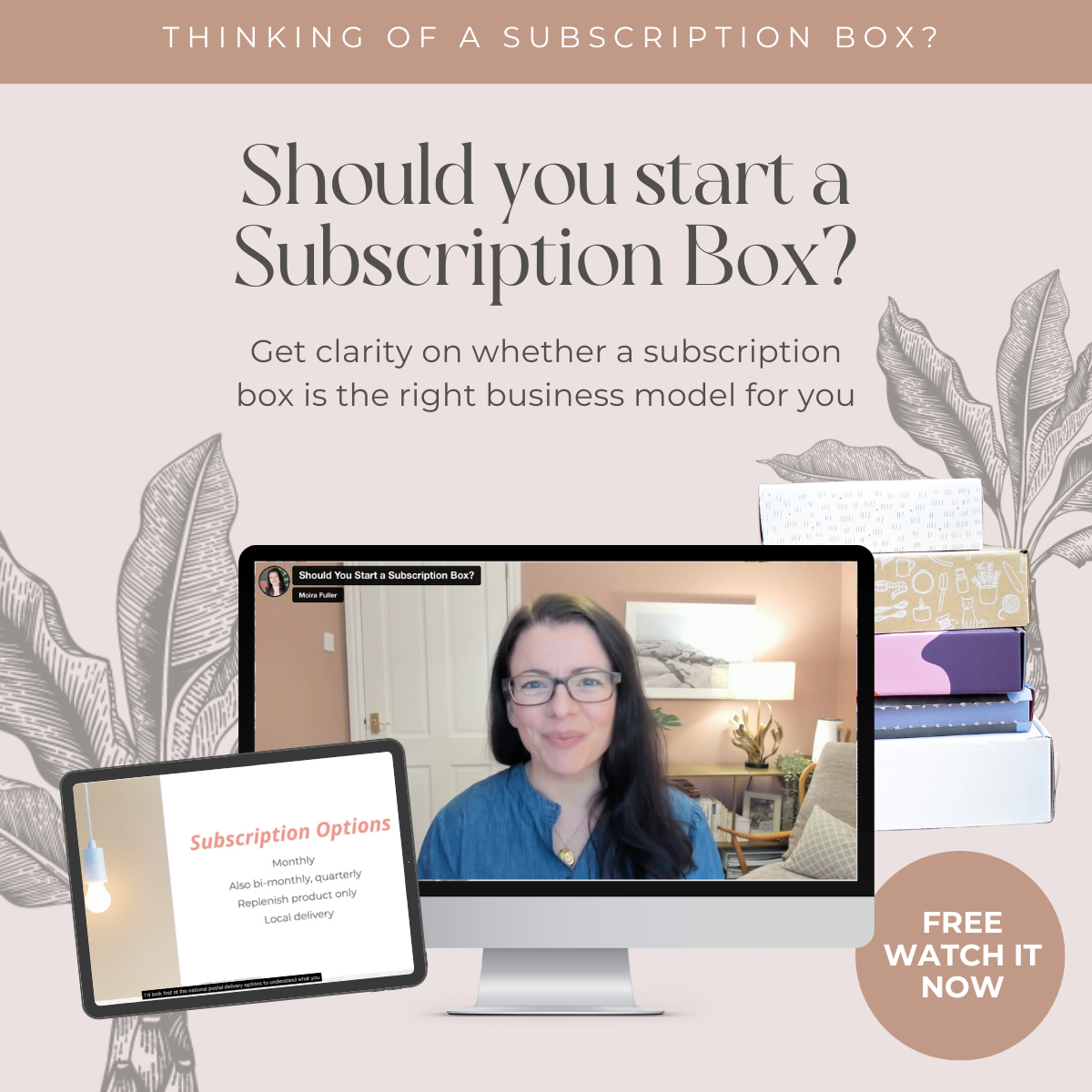 Should you start a subscription box square graphic showing screenshots from the video training.