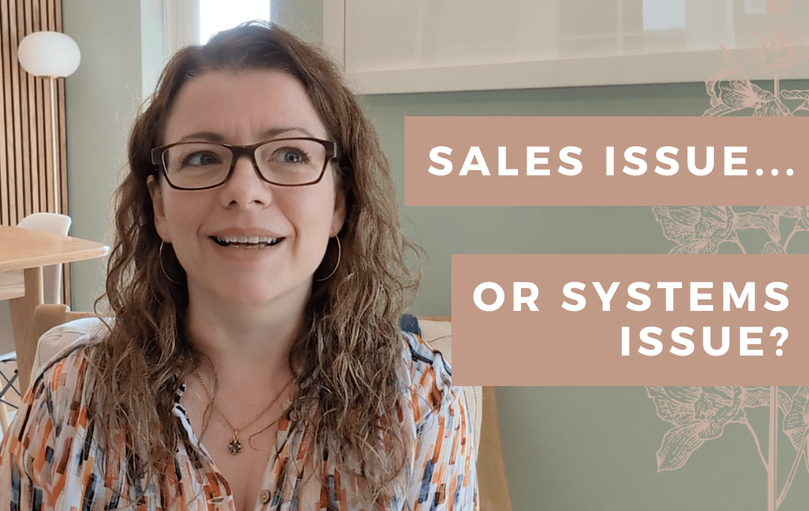 Stuck In Business? Is It A Sales Or Systems Issue? (How To Tell)